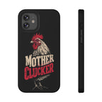 Mother Clucker Phone Case — Impact-Resistant iPhone & Android Cover