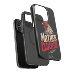 Mother Clucker Phone Case — Impact-Resistant iPhone & Android Cover