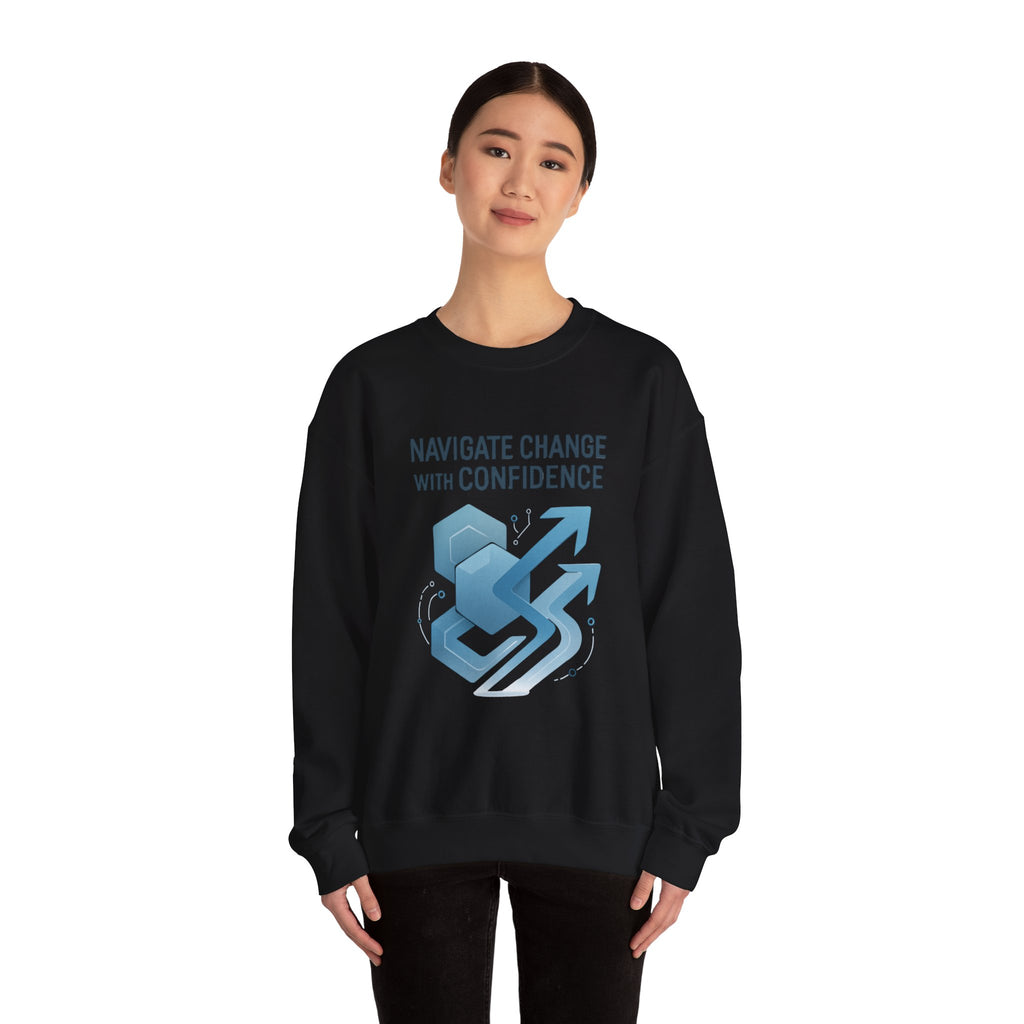 Crewneck Sweatshirt - "Navigate Change With Confidence" Motivational Graphic