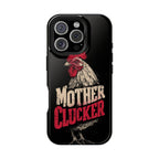 Mother Clucker Phone Case — Impact-Resistant iPhone & Android Cover