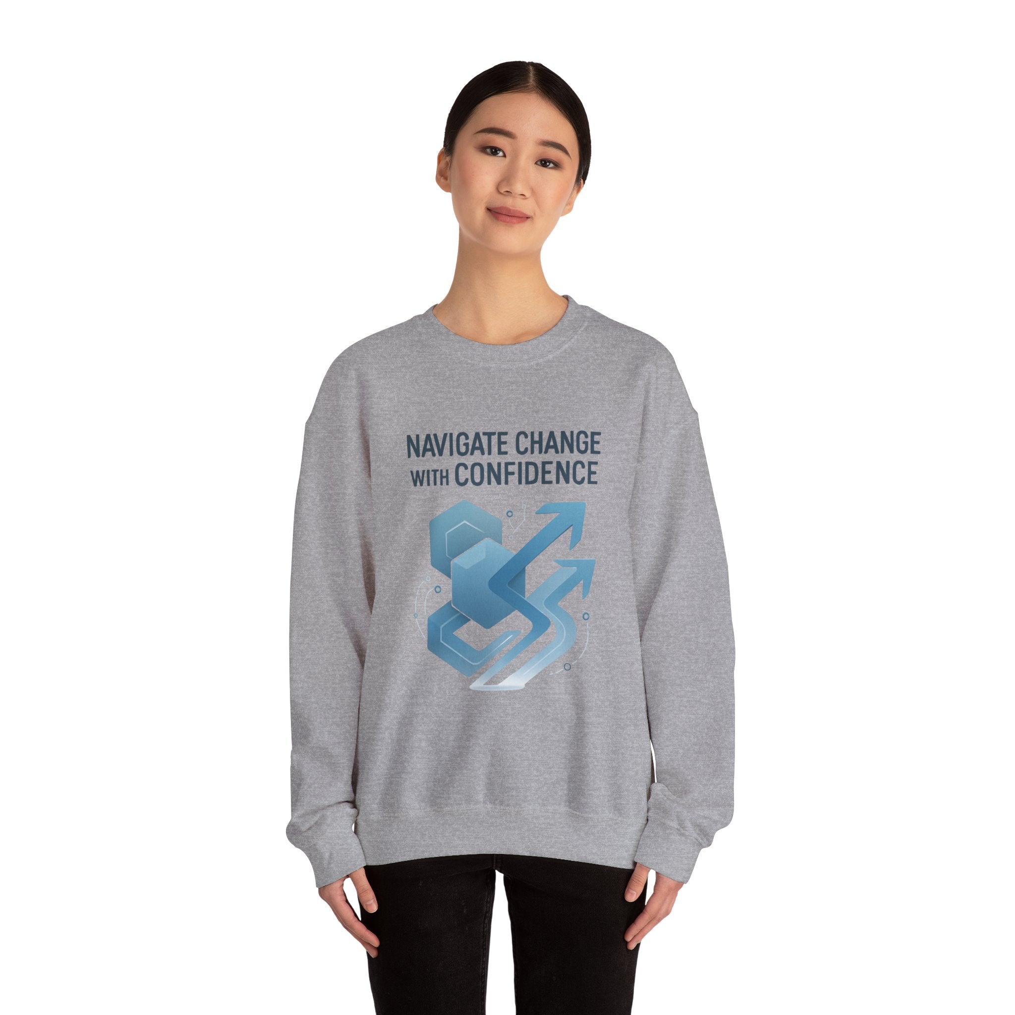 Crewneck Sweatshirt - "Navigate Change With Confidence" Motivational Graphic