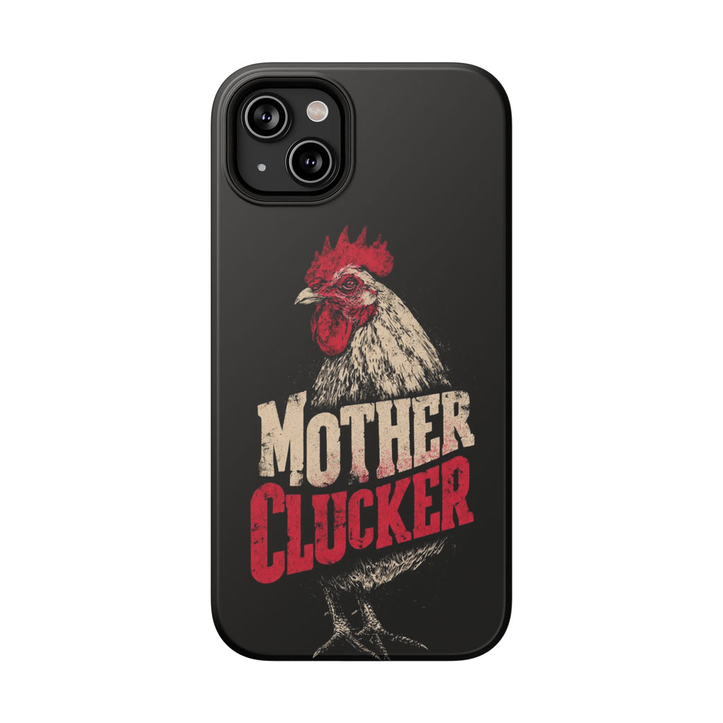 Mother Clucker Phone Case — Impact-Resistant iPhone & Android Cover