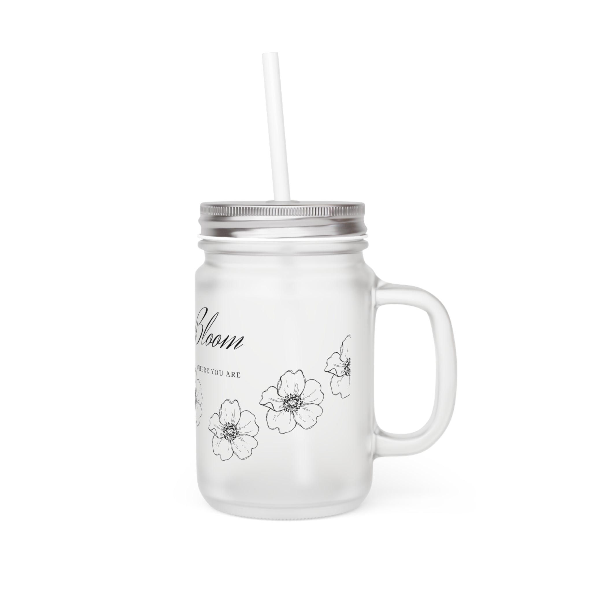 Bloom Where You Are Mason Jar Drinkware