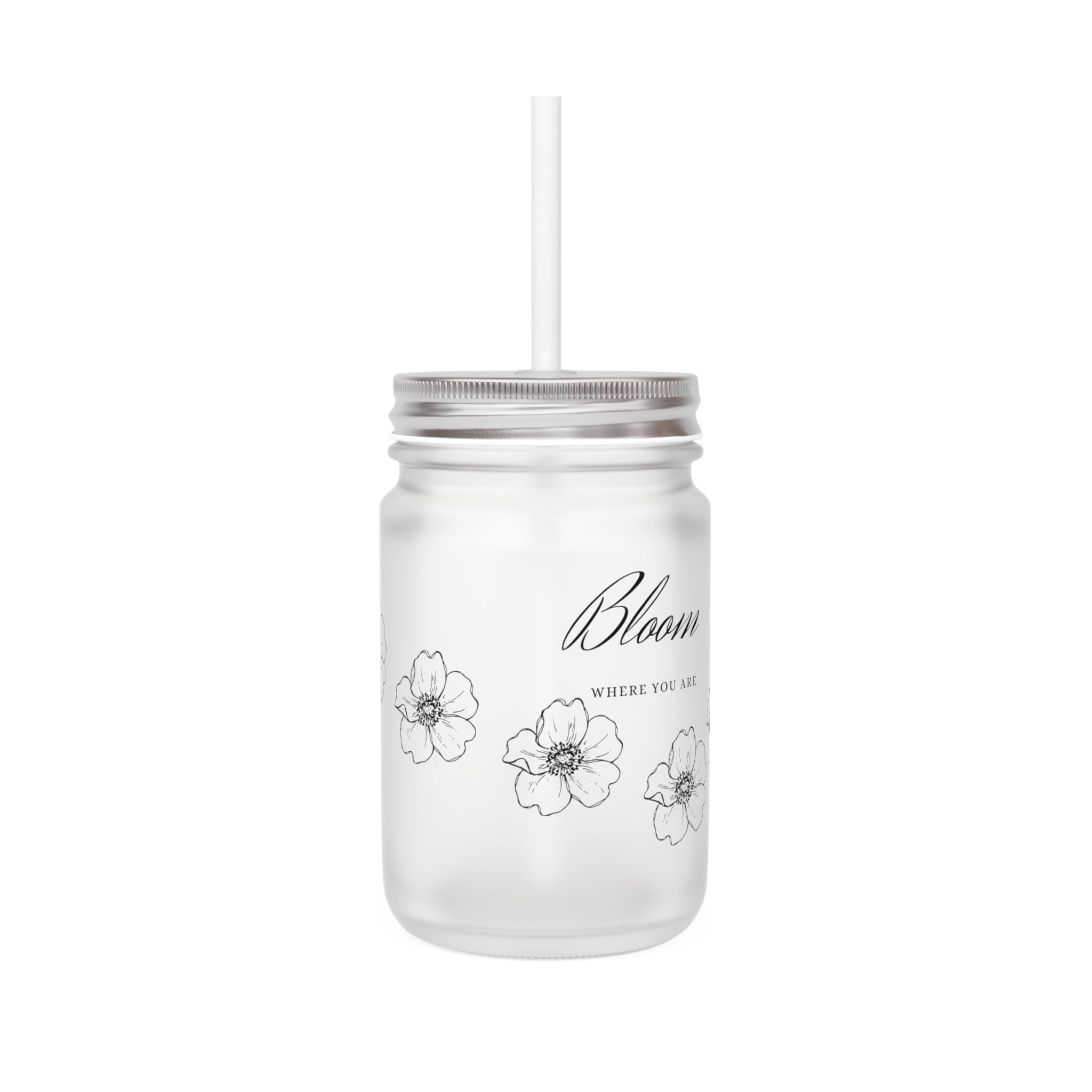 Bloom Where You Are Mason Jar Drinkware