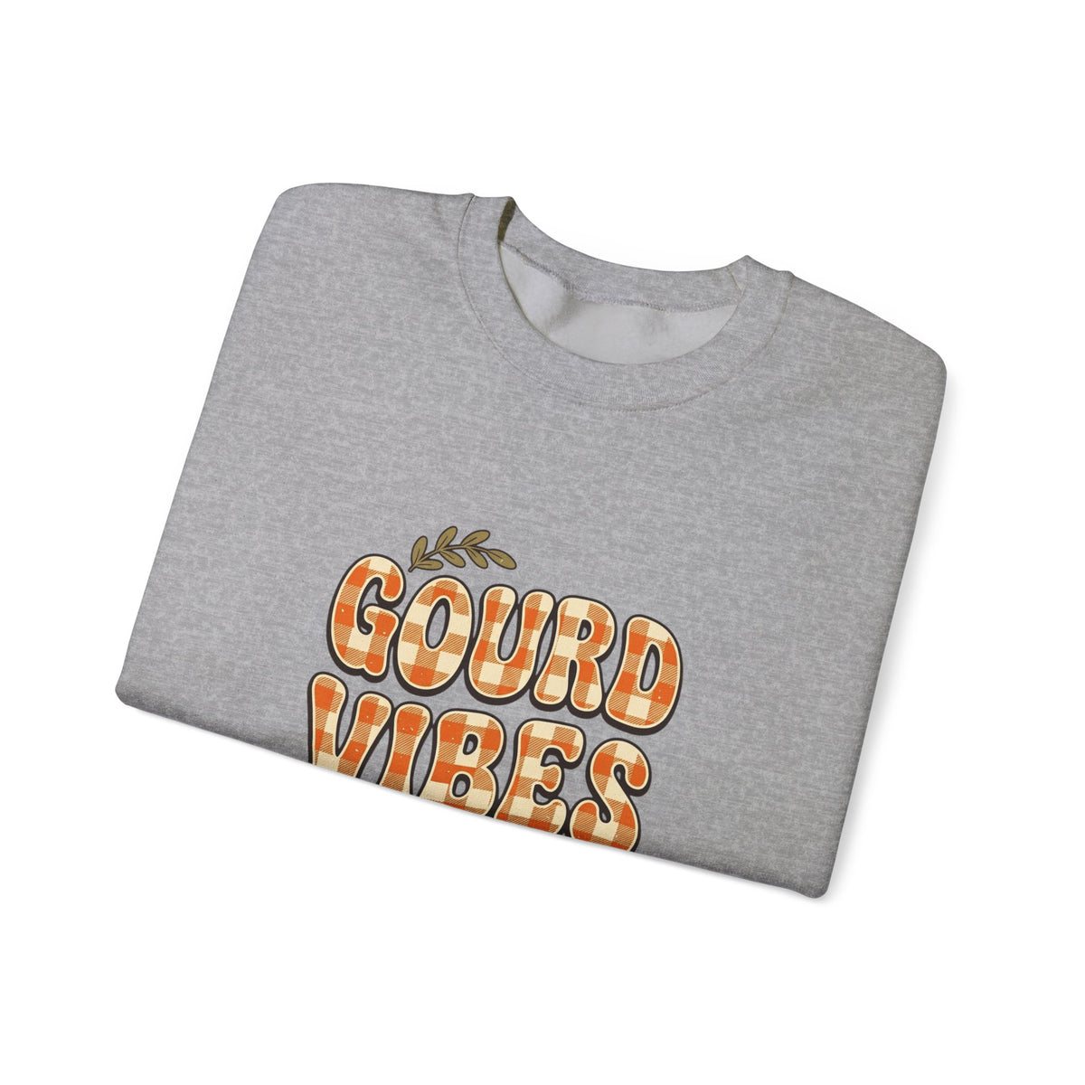 Gourd Vibes Only Sweatshirt | Pumpkin Season, Fall Plaid Lettering