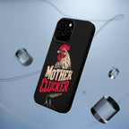 Mother Clucker Phone Case — Impact-Resistant iPhone & Android Cover