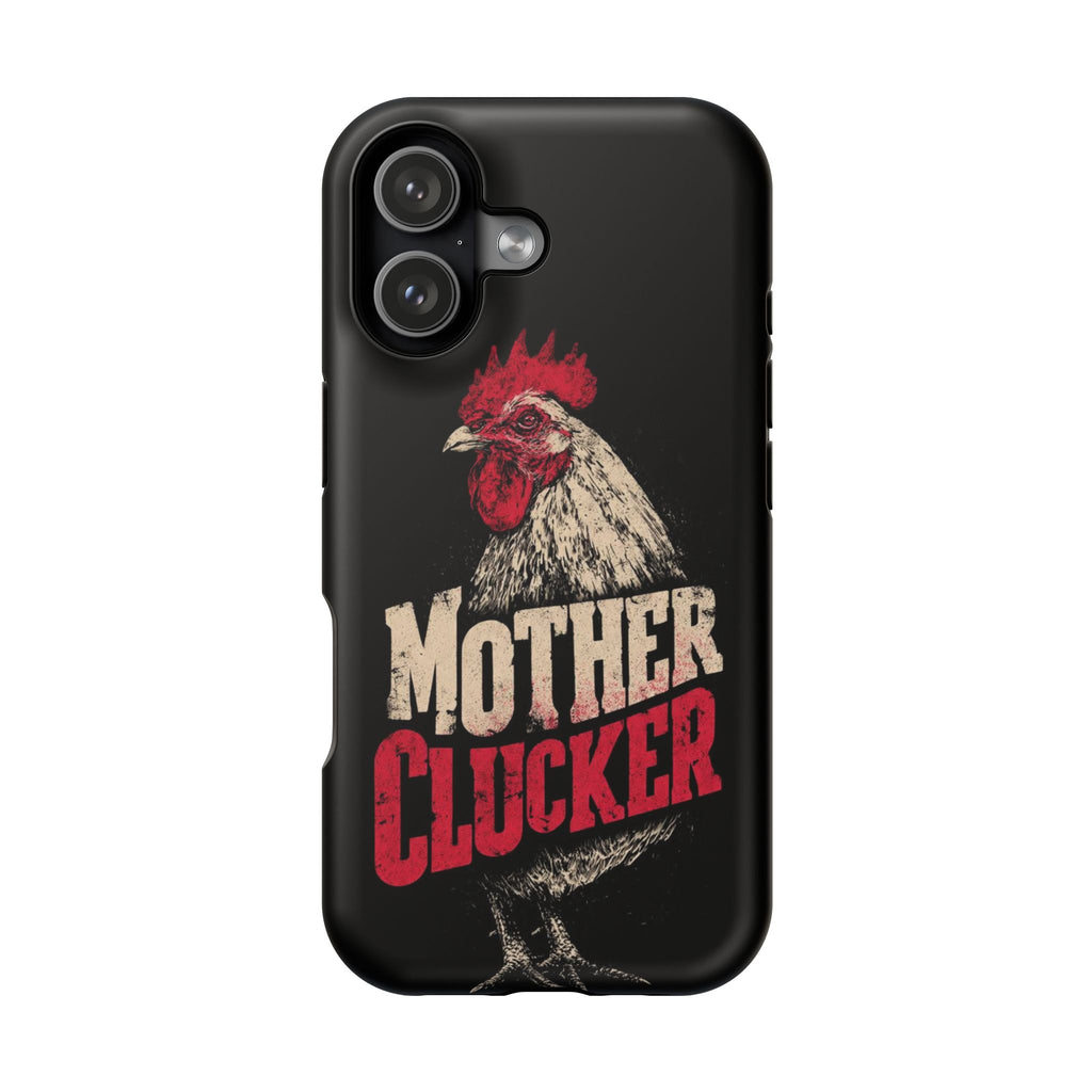 Mother Clucker Phone Case — Impact-Resistant iPhone & Android Cover