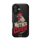 Mother Clucker Phone Case — Impact-Resistant iPhone & Android Cover