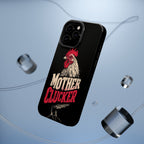 Mother Clucker Phone Case — Impact-Resistant iPhone & Android Cover
